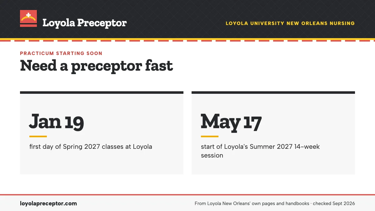 Need a preceptor fast. Jan 19: first day of Spring 2027 classes at Loyola; May 17: start of Loyola's Summer 2027 14-week session.